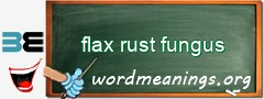 WordMeaning blackboard for flax rust fungus